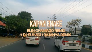 Download lagu DJ REMIX KAPAN ENAKE _  ELIN CHANIAGO  _  DJ SUHADI RAJANYA MUSIK REMIX