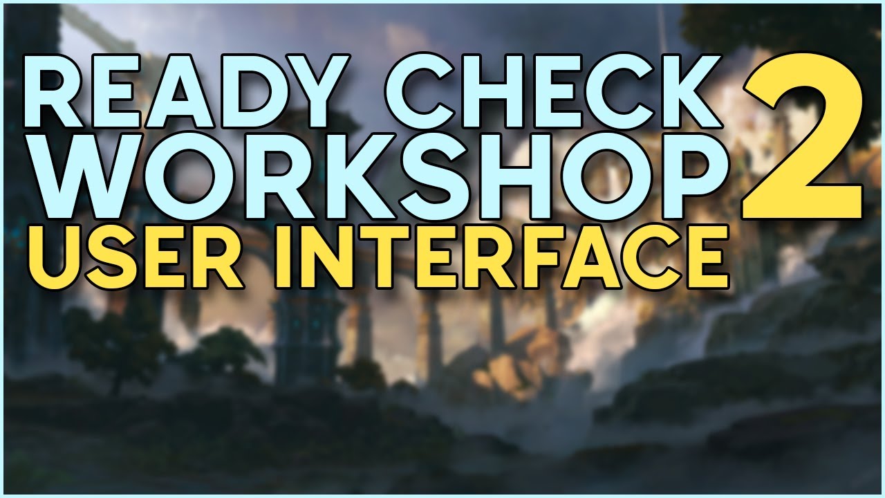 Ready Check Workshop #2 [User Interface] - YouTube