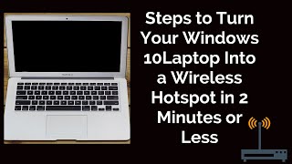 Steps to Turn Your Windows 10Laptop Into a Wireless Hotspot in 2 Minutes or Less screenshot 5