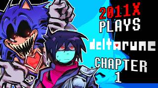 2011X Plays DELTARUNE (Chapter 1)