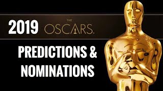 Let’s Talk About The 2019 Oscars | Predictions & Nominations