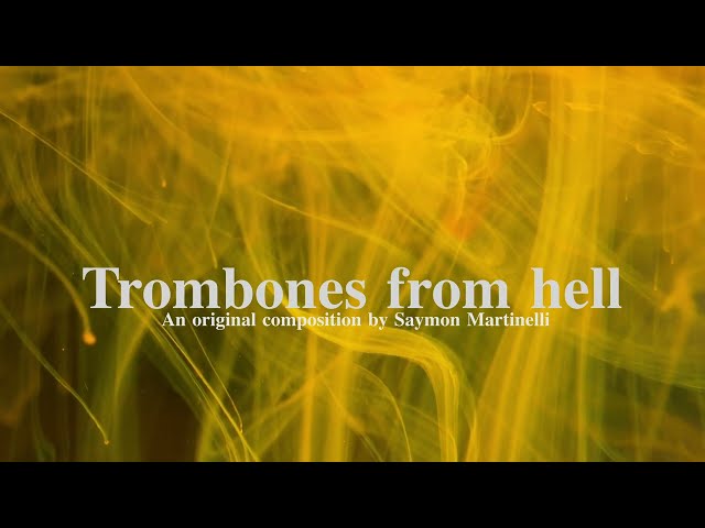 Trombones from hell