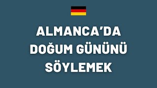 ALMANCA'DA DOĞUM GÜNÜNÜ SÖYLEME 🎂