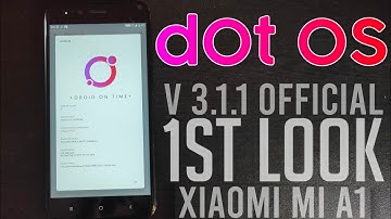 dOt OS v3.1.1 Latest August Update, Many features Added like Android 10,  Fr. Xiaomi Mi A1, [Hindi]
