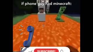 If Phone Guy Had Minecraft