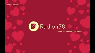 StatusC presents: Radio r78 #352 -Valentine's Special-