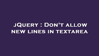 jQuery : Don't allow new lines in textarea