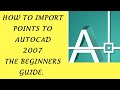 || How To Import Points To AutoCAD 2007 || Beginners Guide || 2021.