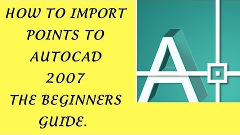 How To Import Points To AutoCAD 2007 | Beginners Guide 2025