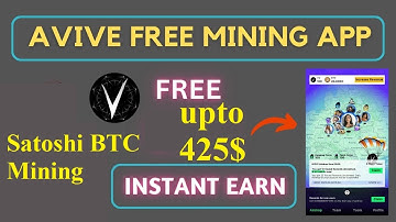 AVIVE Free New Mining App || Satoshi BTC Mining || Earn Money Online Free