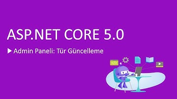 74-ASP.NET Core 5.0 Dersleri - Admin Paneli: Tür Güncelleme