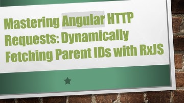 Mastering Angular HTTP Requests: Dynamically Fetching Parent IDs with RxJS