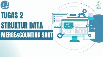 TUGAS 2 STRUKTUR DATA MSIM4202 | MERGE SORT & COUNTING SORT