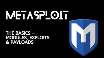 Metasploit For Beginners | The Basics - Modules, Exploits & Payloads