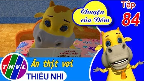 THVL | Chuyện của Đốm - Tập 84: Ăn thịt voi