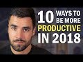 10 Ways to Be More Productive in 2018