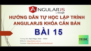 Bài 15: Tìm Hiểu Về AngularJS Service - Khóa Học Lập Trình AngularJS  Căn Bản Tại TEDU