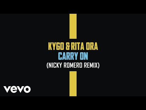 Kygo, Rita Ora - Carry On (Nicky Romero Remix - Official Audio)