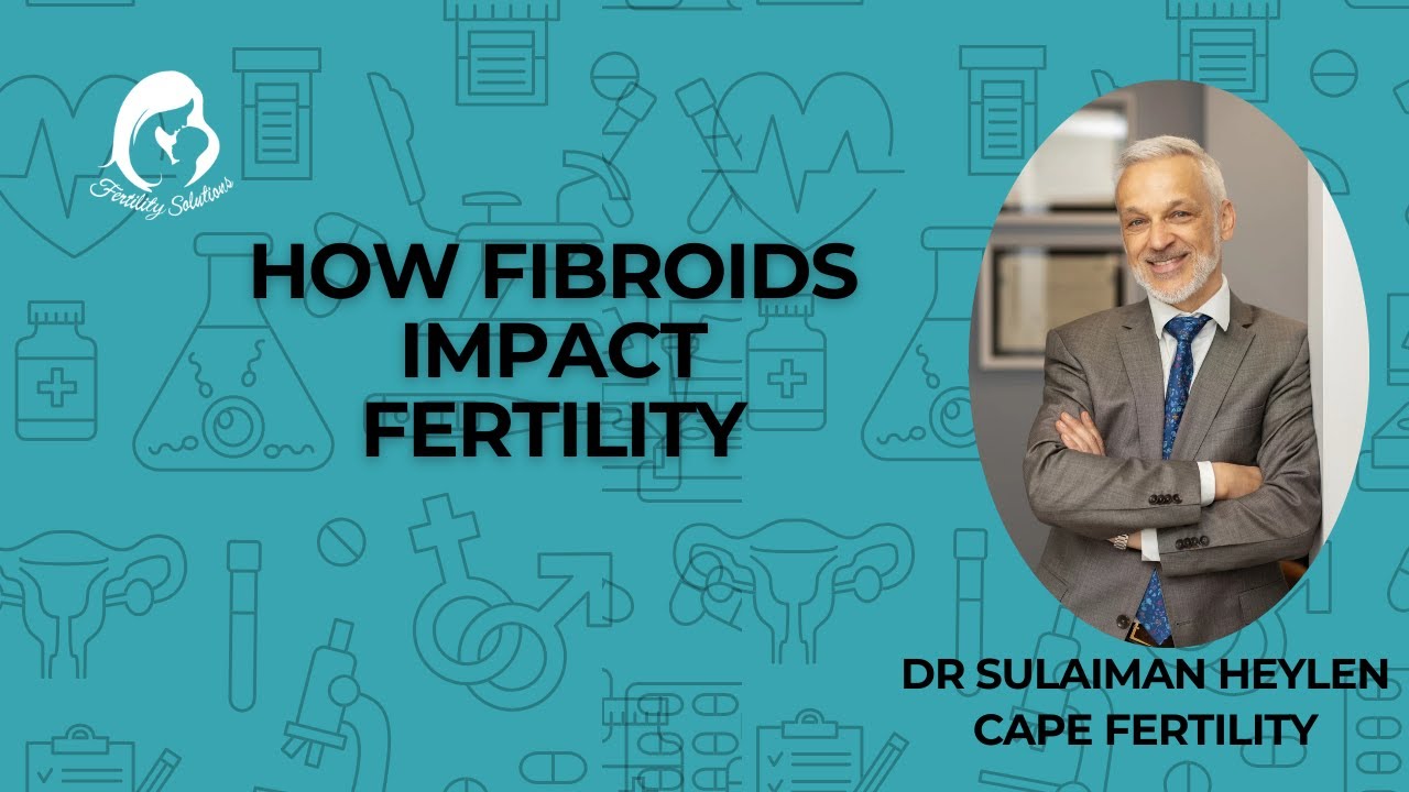 How Fibroids affect fertility.