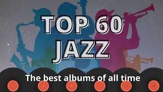 The 60 Best JAZZ Albums of all Time