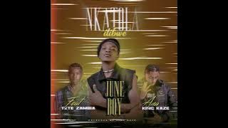June Boy Ft. Tete Zambia & King Kaze_Nkatola ilibwe( Audio)Prod by.King Kaze