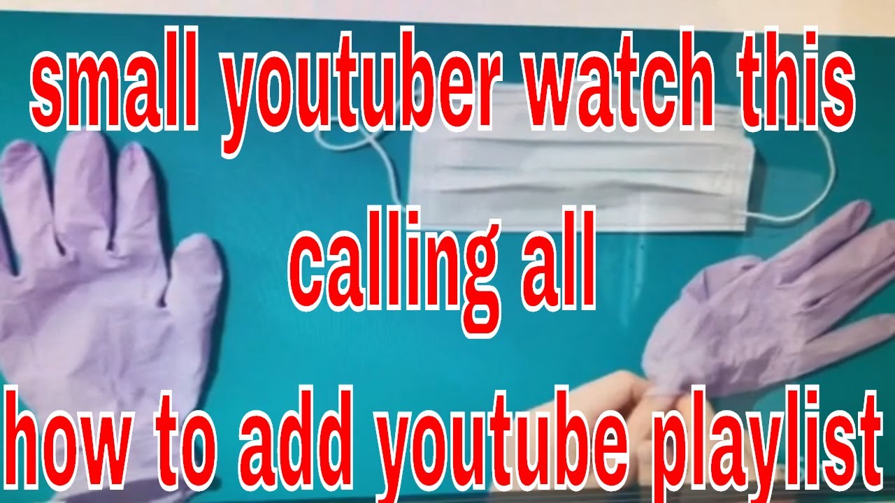 Small Youtuber Watch This How To Add YouTube Playlist and Get MORE my-new-gaming-music-playlist-over-2000-playlist-views-youtube