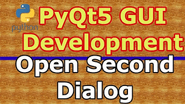 PyQt5 Open Second Dialog By Clicking Button | QDialog