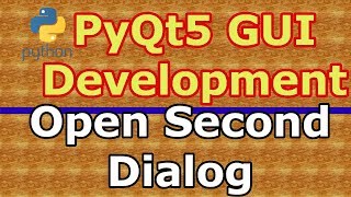 PyQt5 Open Second Dialog By Clicking Button | QDialog