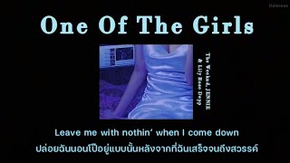 [THAISUB/แปลเพลง] One Of The Girls – The Weeknd, JENNIE & Lily Rose Depp(เรทมาก 18+)