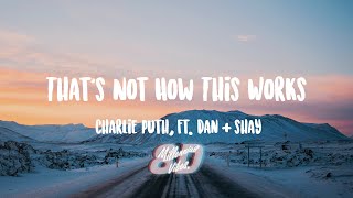 Charlie Puth - That’s Not How This Works (Lyrics) (8D AUDIO)