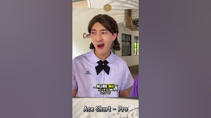 Khi bị mọi người hiểu nhầm là trùm trường #aceshortpro