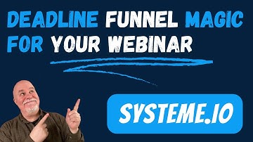 How to Set Up a Deadline Funnel for Evergreen Webinars on Systeme.io