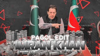 Imran Khan Edit Ft Pagol | Ice Crackr