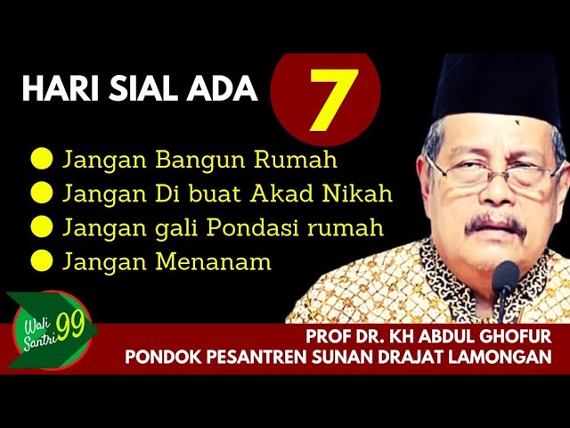 7 HARI NAAS HINDARI BANGUN RUMAH - PROF KH ABDUL GHOFUR PP. SUNAN DRAJAT LMG class=