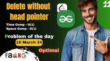 Delete without head pointer | GFG POTD | 16/03/24  | Optimal O(1) | C++ | GeeksForGeeks | 16 March
