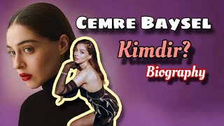 Cemre Baysel kimdir? Biography