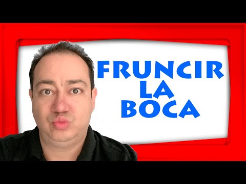 Video: ¿Por qué tengo la boca fruncida?