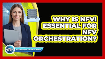 Why Is NFVI Essential For NFV Orchestration?