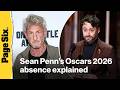 Sean Penn's Oscars 2026 absence explained | Yap Session