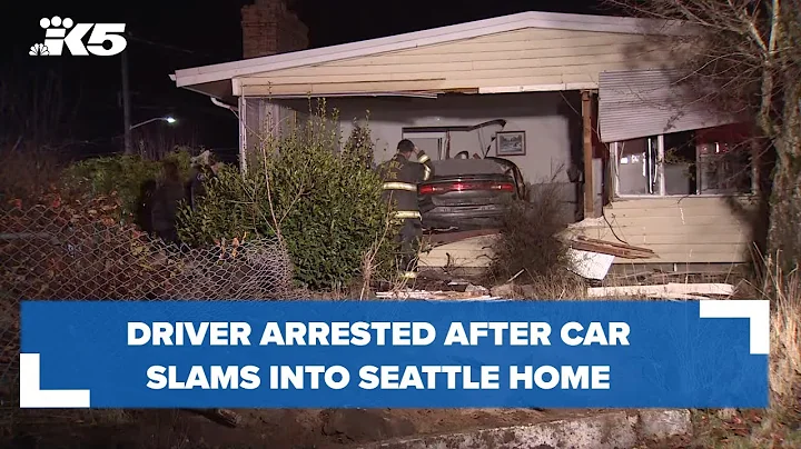 BREAKING: Driver arrested after car slams into Seattle home