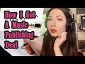 How I Got My Music Publishing Deal