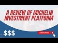 A review of michelin investment platform watch before investing michelin hyip investment