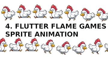 4. Flame SpriteAnimationComponent Introduction - Charlie