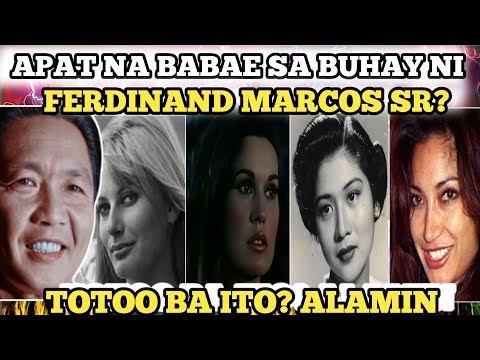 APAT NA BABAE SA BUHAY FERDINAND MARCOS SR? TOTOO BA ITO?