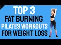 Top 3 Fat Burning Pilates Workouts for Weight Loss | Best Pilates for Belly Fat