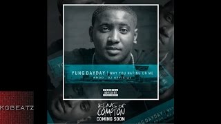 Yung DayDay - Why You Hating On Me [Prod. By DJ Official] [New 2015]
