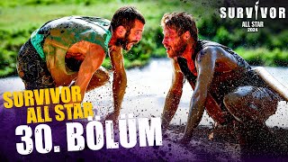 Survivor All Star 2024 30. Bölüm  @SurvivorTurkiye