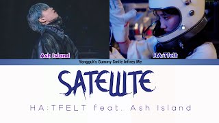 HA:TFELT (핫펠트 ) – SATELLITE (FEAT ASH ISLAND) COLOR CODED LYRICS (HAN|ROM|ENG)
