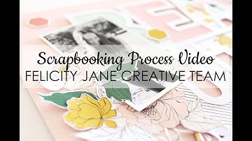 Scrapbooking Process | Beautiful | Felicity Jane