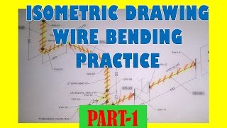 Piping_Isometric Drawing Wire Bending Practice part 1